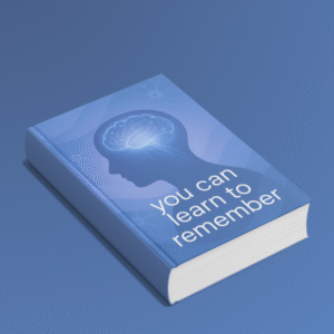 You can learn to remember